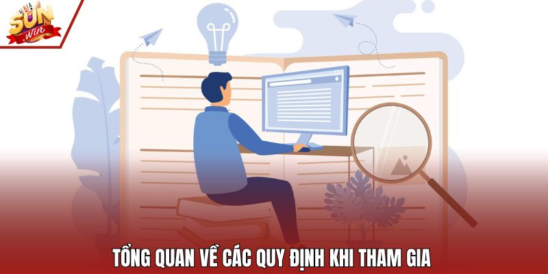 Tổng quan về các quy định khi tham gia